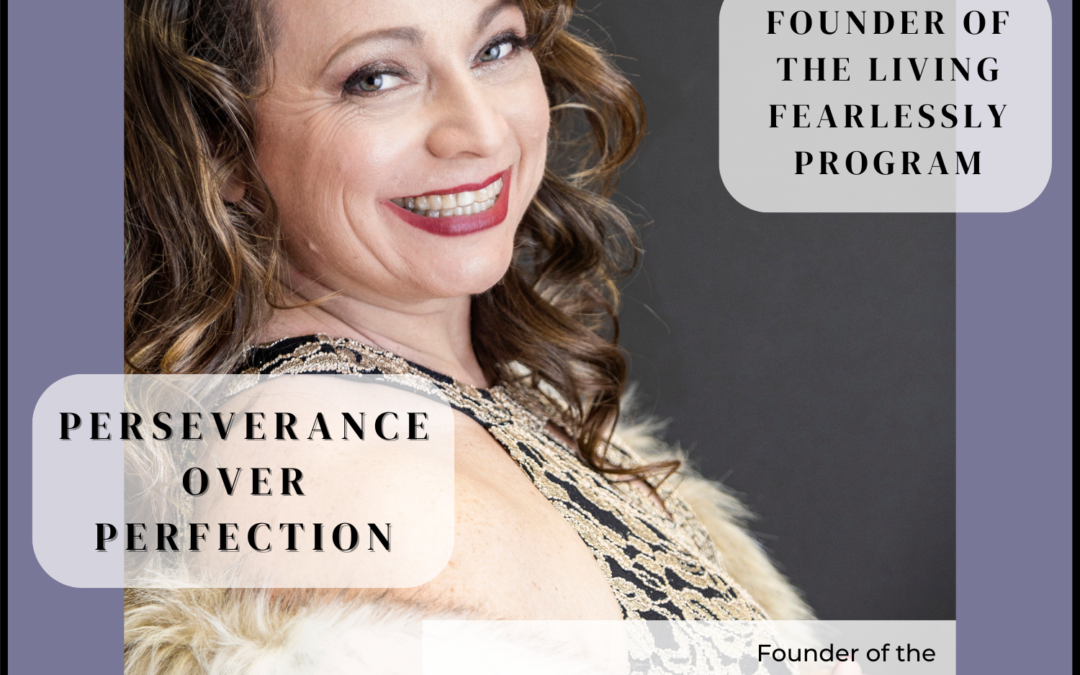 Perseverance over Perfection with Dr. Karen Smith